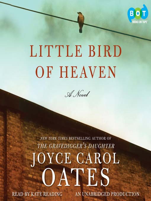 Title details for Little Bird of Heaven by Joyce Carol Oates - Available